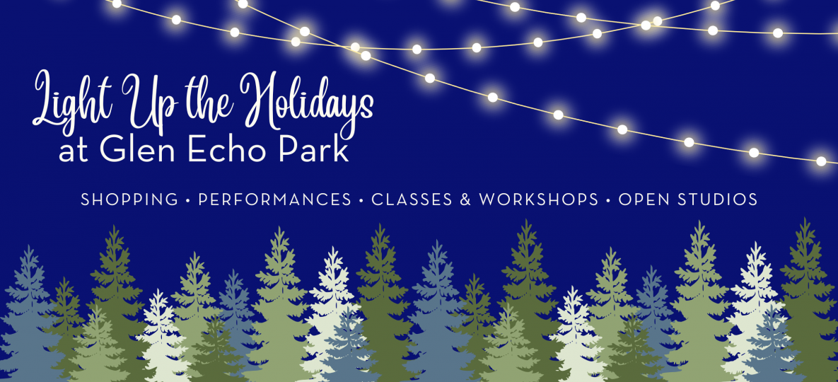 Light Up the Holidays at Glen Echo Park on a blue background with green tree silhouettes in the front